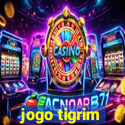 jogo tigrim